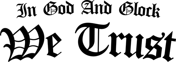 InGodAndGlockWeTrust